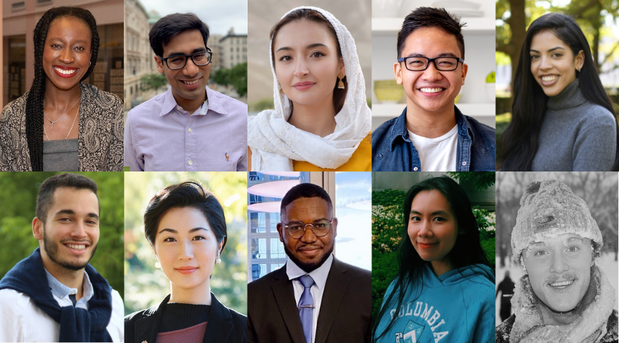 Clockwise from top left: Bérénice Sylverain ‘21GS, Aditya Sharma '21GS, Sara Wahedi ‘24GS, Enrique Olivo '18GS, Lee Tzanani ‘24GS, Tadhg Maloney ‘23GS, Thinn Nandar Soe, Sylvester Benson, Marin Minamiya '24GS, and Bruce Goumain ‘25GS
