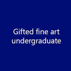 Gifted fine art undergraduate