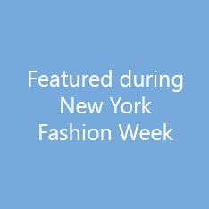 Featured during New York Fashion Week