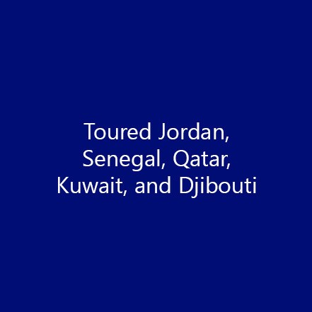 Toured Jordan, Senegal, Qatar, Kuwait, and Djibouti