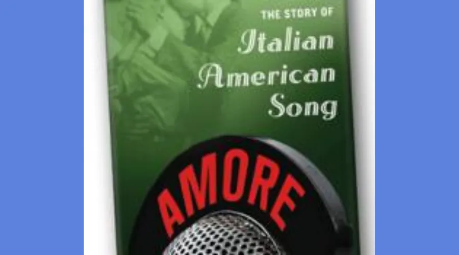 Cover reading "The Story of Italian American Song Amore" 