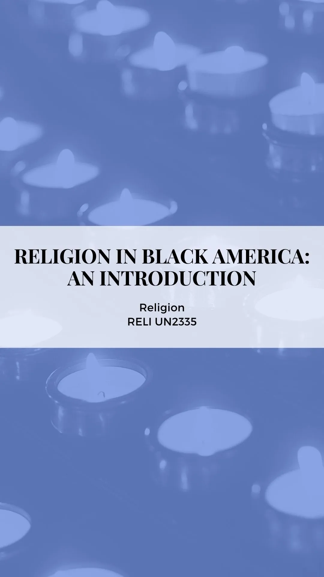 Spring 2021 course Religion in Black America: An Introduction; course number RELI UN2335