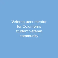 Veteran peer mentor for Columbia's student veteran community