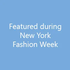 Featured during New York Fashion Week